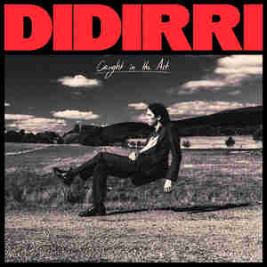 Album art for Didirri's 'Caught in the Act' album